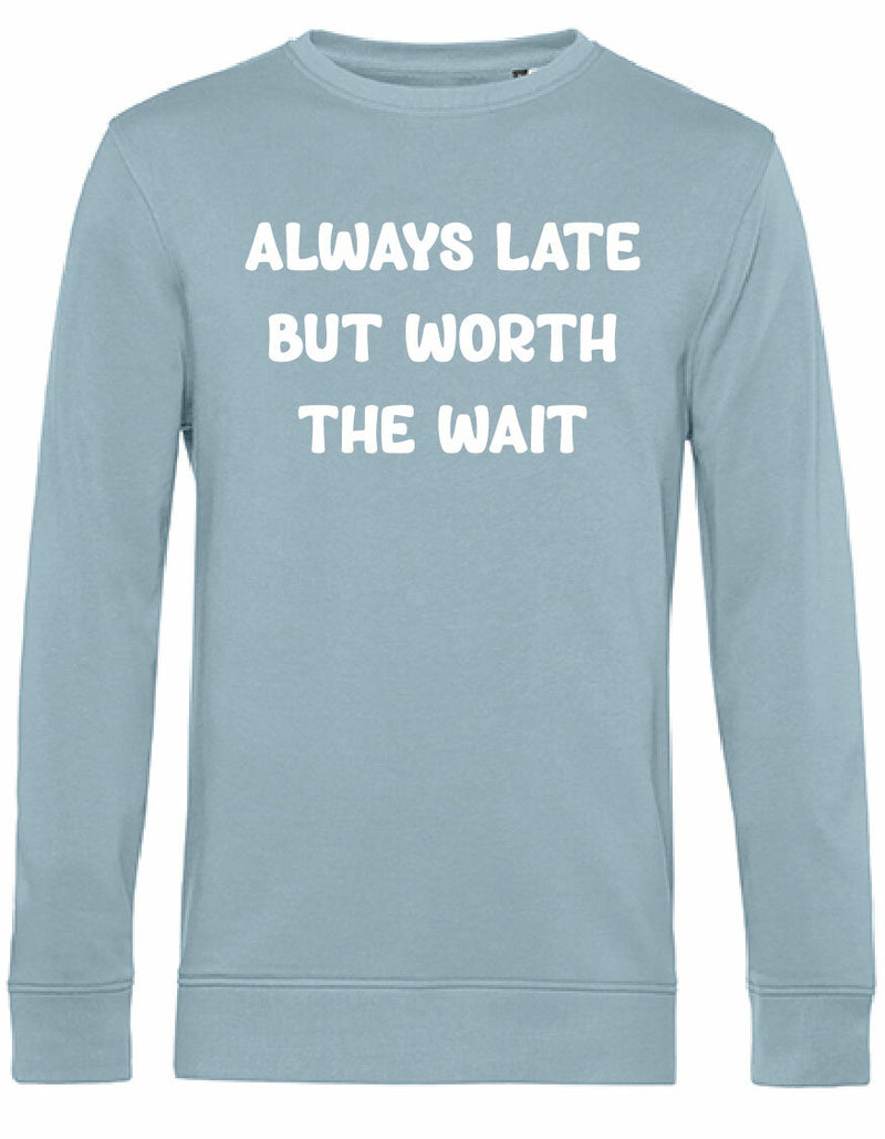 Sweater - Always Late