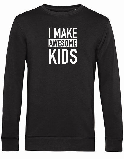 Sweater - I Make Awesome Kids