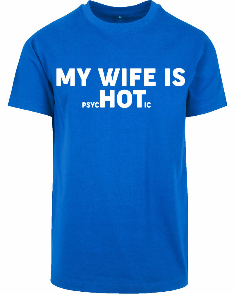 T-shirt - My wife is...