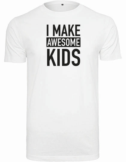 T-shirt - I Make Awesome Kids