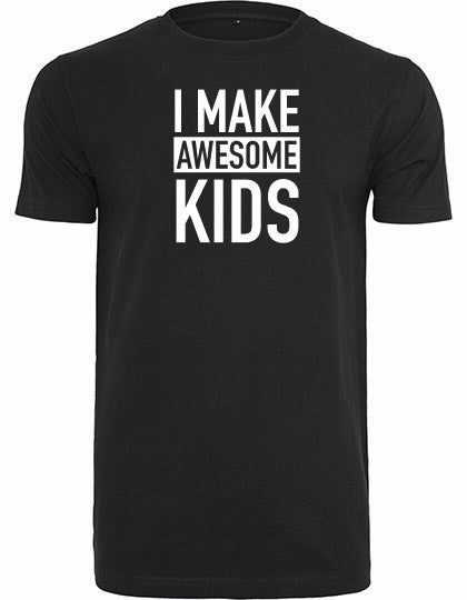 T-shirt - I Make Awesome Kids